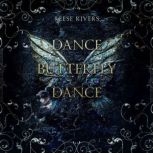 Dance Butterfly Dance, Reese Rivers