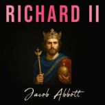 Richard II, Jacob Abbott