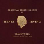 Personal Reminiscences of Henry Irving, Bram Stoker