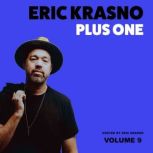 Eric Krasno Plus One, Vol. 9, Eric Krasno