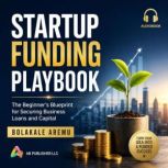 Startup Funding Playbook, Bolakale Aremu