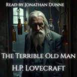 The Terrible Old Man, H.P. Lovecraft