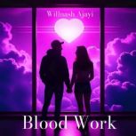 Blood Work, Willnash Ajayi