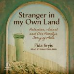Stranger in My Own Land, Fida Jiryis