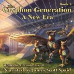 The Gryphon Generation Book 2 A New ..., Alexander Bizzell