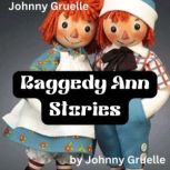 Johny Gruelle  Raggedy Ann Stories, Johny Gruelle