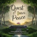 Quest for Inner Peace Embarking on t..., Silas Amara