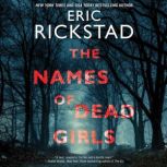 The Names of Dead Girls, Eric Rickstad