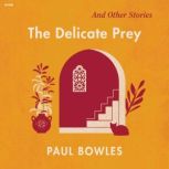 The Delicate Prey, Paul Bowles