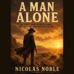 A Man Alone, Nicolas Noble