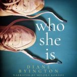 Who She Is, Diane Byington
