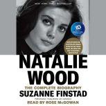 Natalie Wood The Complete Biography, Suzanne Finstad