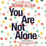 You Are Not Alone, Jennie Allen