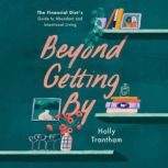 Beyond Getting By, Holly Trantham