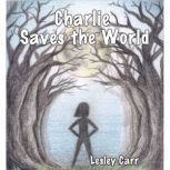 Charlie Saves the World, Lesley Carr