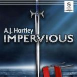 Impervious, A.J. Hartley