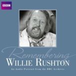 Remembering Willie Rushton, Willie Rushton