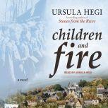 Children and Fire, Ursula Hegi