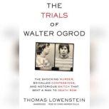 The Trials of Walter Ogrod, Thomas Lowenstein