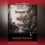 Dreams of Shreds and Tatters, Amanda Downum