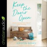 Keep the Doors Open, Kristin Berry