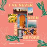 Ive Never Been Here Before, Ashley Campbell