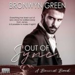 Out of Sync, Bronwyn Green