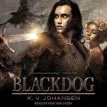 Blackdog, K.V. Johansen
