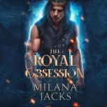 The Royal Obsession, Milana Jacks