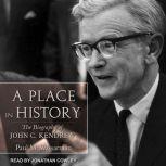 A Place in History The Biography of John C. Kendrew, Paul M. Wassarman