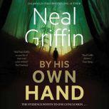 By His Own Hand, Neal Griffin