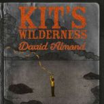 Kits Wilderness, David Almond