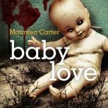 Baby Love, Maureen Carter