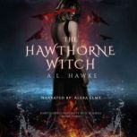 The Hawthorne Witch, A.L. Hawke