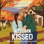 Autumn Kissed, Deborah M. Hathaway