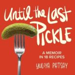 Until the Last Pickle, Yuliya Patsay