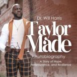 Taylor Made, Dr. Will Harris