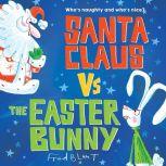 Santa Claus vs. the Easter Bunny, Fred Blunt