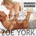 Perfect No Matter What, Zoe York