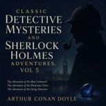 Classic Detective Mysteries and Sherl..., Arthur Conan Doyle