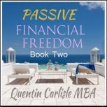 Passive Financial Freedom, Quentin Carlisle