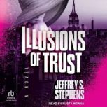 Illusions of Trust, Jeffrey S. Stephens
