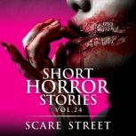 Short Horror Stories Vol. 24, Scare Street