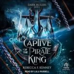 Captive of the Pirate King, Rebecca F. Kenney