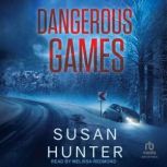 Dangerous Games, Susan Hunter