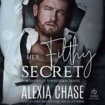 Her Filthy Secret, Alexia Chase