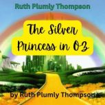 Ruth Plumly Thompsom The Silver Prin..., Ruth Plumly Thompson