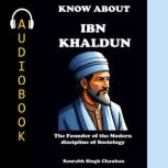 KNOW ABOUT IBN KHALDUN, Saurabh Singh Chauhan