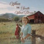 When the South Wind Blows, Barbara A. Curtis