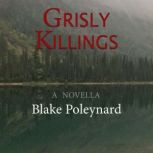 Grisly Killings, Blake Poleynard